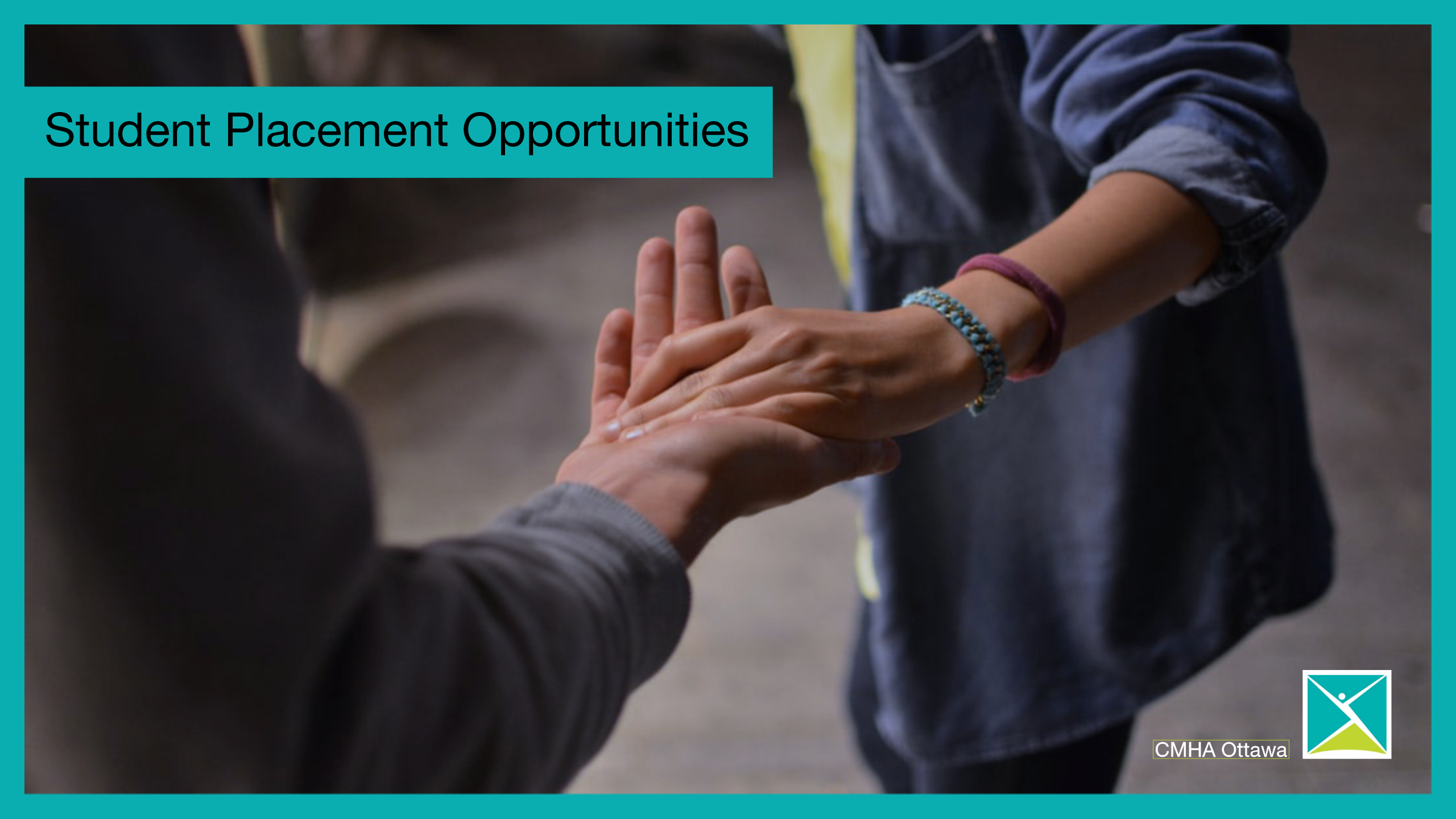 A friend takes the hand of a friend -- Student Placement Opportunities