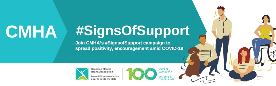 Join CMHA’s #SignsofSupport campaign to spread positivity, encouragement amid COVID-19