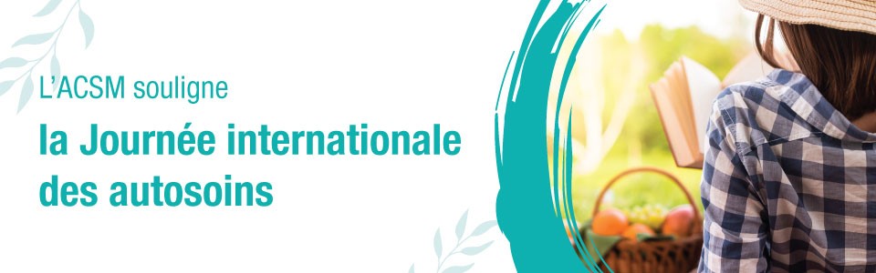 L’ACSM Ottawa souligne la Journée internationale des autosoins