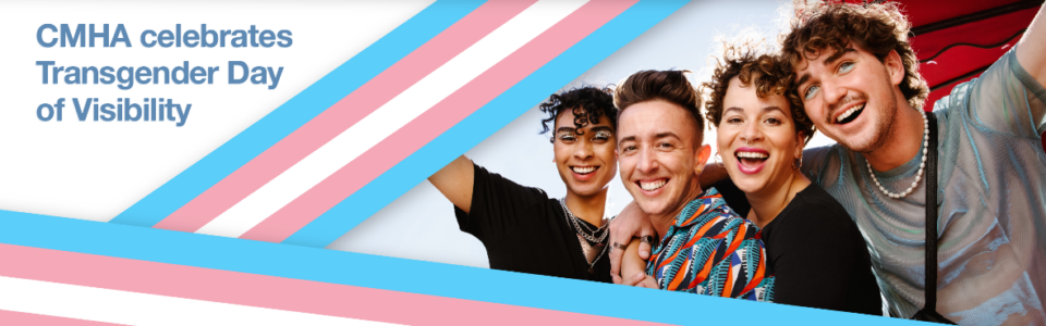 CMHA celebrates Transgender Day of Visibility -- pink and baby blue lines criss-cross a group of cheerful young people