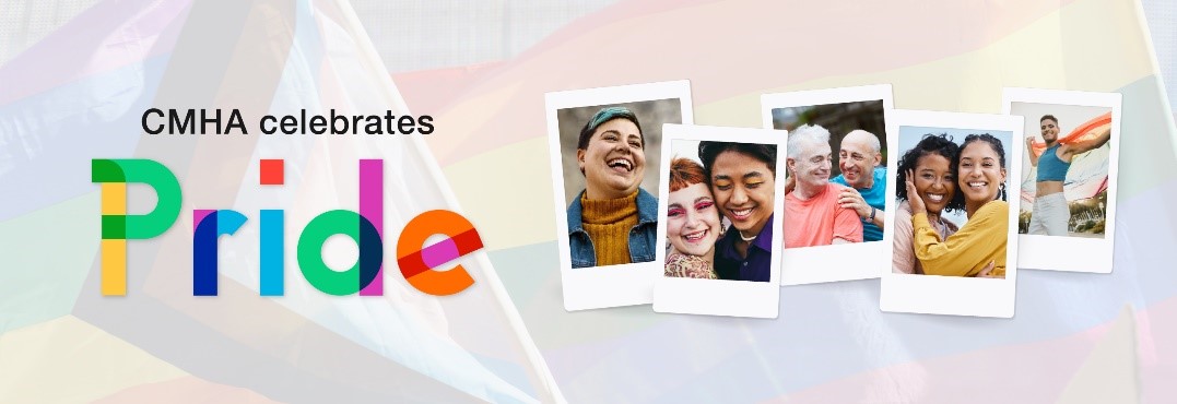 Text reads 'CMHA celebrates Pride', a series of Polaroid-style pictures of happy, diverse people