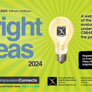 An illustration of a light bulb illuminates a lime green background; text reads "Bright Ideas 2024: A webinar round-up of the research and evaluation activities undertaken at CMHA Ottawa over the past year"