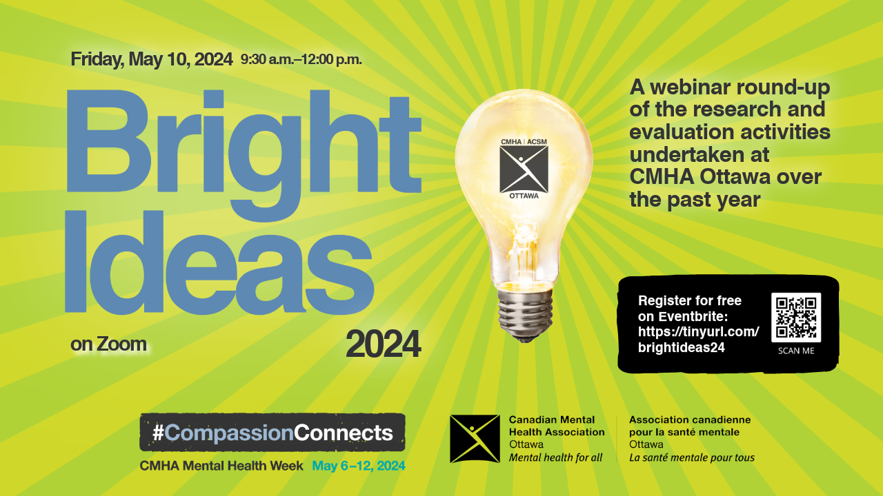An illustration of a light bulb illuminates a lime green background; text reads "Bright Ideas 2024: A webinar round-up of the research and evaluation activities undertaken at CMHA Ottawa over the past year"
